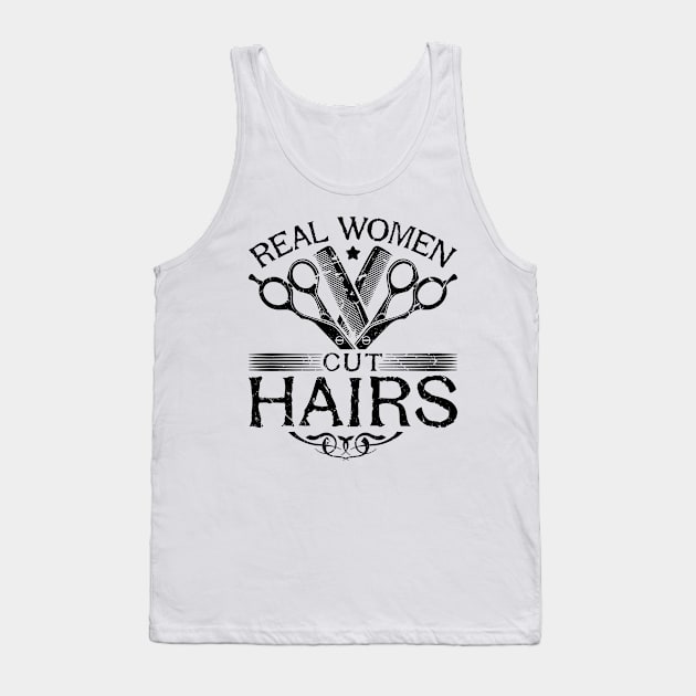 Cosmetologist Hairdresser Real Women Cut Hairs Tank Top by Humbas Fun Shirts